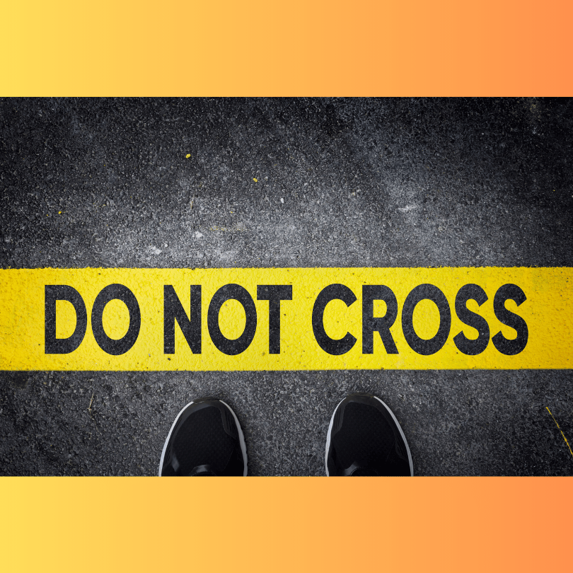 To feet on one side of a line that says "do not cross"